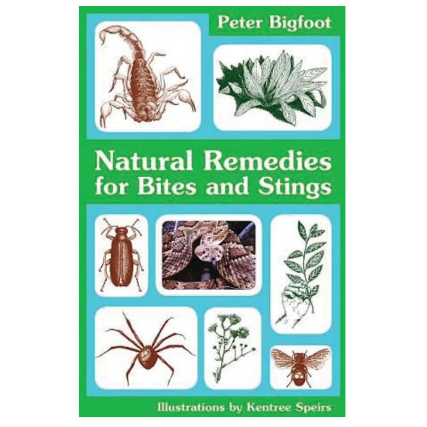 Natural Remedies for Bites and Stings by Peter Bigfoot
